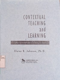 Image of Contextual teaching and learning : what it is and why it's here to stay