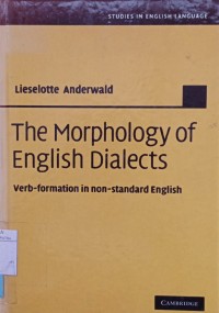 Image of The Morphology of English Dialects Verb Formation in Non-Standard English