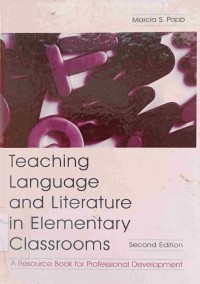 Image of Teaching Language and Literature in Elementary Classrooms A RESOURCE BOOK FOR PROFESSIONAL DEVELOPMENT