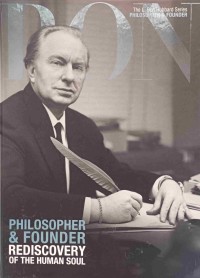 Image of The L. Ron Hubbard Series : Philosopher & Founder Rediscovery Of The Human Soul