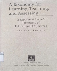Image of A Taxonomy for learning, teaching, and assessing : a revision of bloom's taxonomy objectives