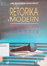 Image of Retorika modern: pendekatan praktis