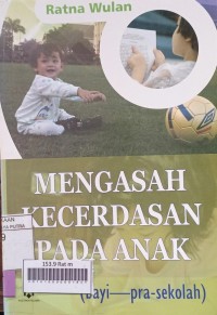 Image of Mengasah Kecerdasan Pada Anak ( Bayi - Prasekolah )