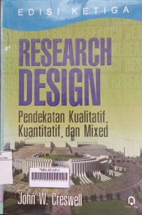 Image of Research Design (Pendekatan Kualitatif, Kuantitatif, dan Mixed ) Edisi ke-3