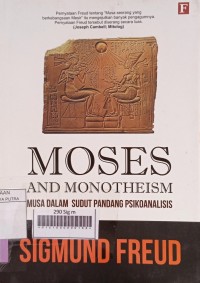 Image of Moses and Monotheism, Musa dalam Sudut Pandang Psikoanalisis