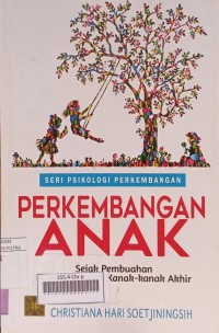 Image of Seri Psikologi Perkembangan: Perkembangan Anak Sejak Pembuahan Sampai dengan Kanak-kanak Akhir