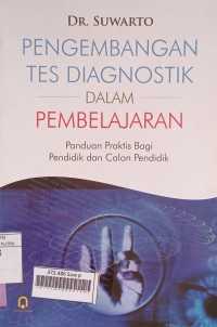 Image of Pengembangan Tes Diagnostik Dalam Pembelajaran (Panduan Praktis Bagi Pendidik dan Calon Pendidik)