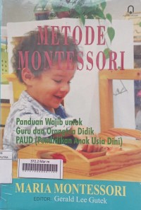 Image of Metode Montessori (panduan wajib untuk guru dan orang tua didik PAUD)