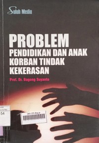Image of Problem pendidikan dan anak korban tindak kekerasan