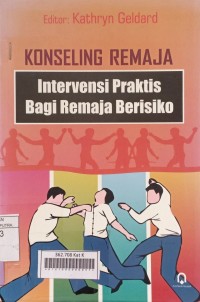Image of Konseling Remaja ( Intervensi Praktis Bagi Remaja Beresiko )