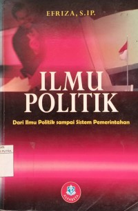 Image of Ilmu politik : dari ilmu politik sampai sistem pemerintahan