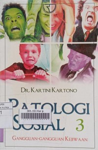 Image of PATOLOGI SOSIAL 3: GANGGUAN-GANGGUAN KEJIWAAN*