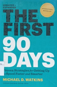 Image of The First 90 Days : Proven Strategies For Getting Up To Speed Faster And Smarter