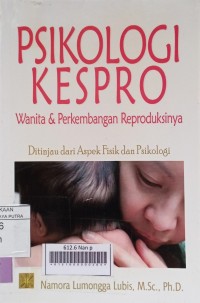 Image of Psikologi Kespro: Wanita & Kesehatan Reproduksinya Ditinjau dari Aspek Fisik dan Psikologi