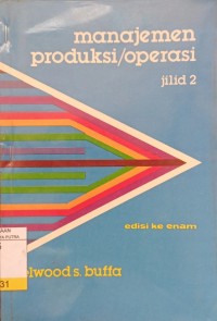 Image of Manajemen produksi atau operasi Jil.2 ed.6