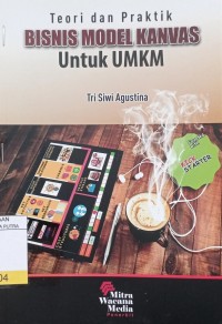 Image of Teori dan Praktik Bisnis Model Kanvas Untuk UMKM