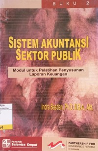 Image of Sistem Akuntansi Sektor Publik : Modul Untuk Pelatihan Penyusunan Laporan Keuangan