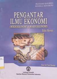 Image of Pengantar Ilmu Ekonomi : Mikroekonomi dan Makroekonomi Ed.Revisi