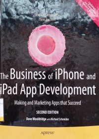 Image of The Business of iPhone and iPad App Development : Making and Marketing Apps That Succed Ed.2