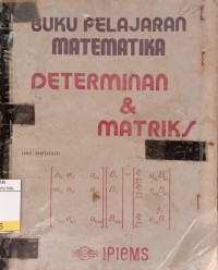 Image of Buku Pelajaran Matematika : Determinan dan Matriks