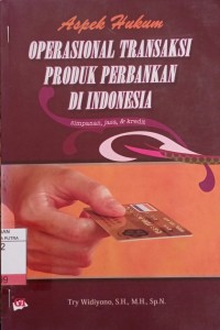 Image of Aspek Hukum Operasional Transaksi Produk Perbankan di Indonesia