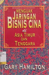 Image of Menguak Jaringan Bisnis Cina di Asia Timur dan Tenggara