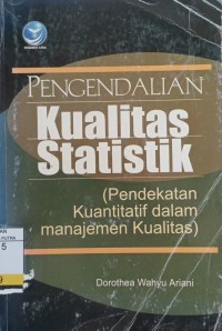 Image of Pengendalian Kualitas Statistik : Pendekatan Kuantitatif Dalam Manajemen Kualitas