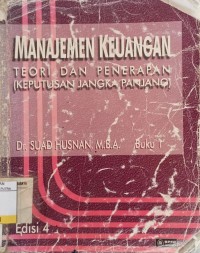 Image of Manajemen Keuangan Teori dan Penerapannya : Keputusan Jangka Panjang Ed.4 Buku.1