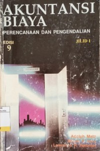 Image of Akuntansi Biaya : Perencanaan dan Pengendalian Ed.9 Jil.1