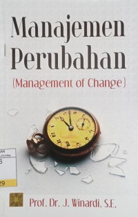 Image of Manajemen Perubahan : Management of Change