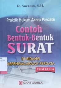 Image of Contoh Bentuk-Bentuk Surat di Bidang Kepengacaraan Perdata : Praktik Hukum Acara Perdata Ed.2