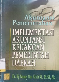 Image of Akuntansi Pemerintahan : Implementasi Akuntansi Keuangan Pemerintah Daerah