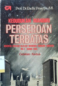 Image of Kedudukan Mandiri Perseroan Terbatas disertai Dengan Ulasan Menurut U.U. No.1 Tahun 1995 Tentang Perseroan Terbatas Cet.2