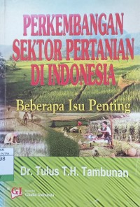 Image of Perkembangan Sektor Pertanian di Indonesia : Beberapa Isu Penting