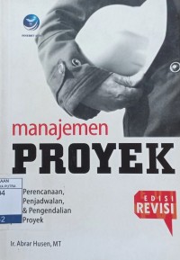 Image of Manajemen Proyek : Perencanaan, Penjadwalan, dan Pengendalian Proyek Ed.Revisi
