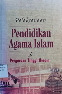 Image of Pelaksanaan Pendidikan Agama Islam di Perguruan Tinggi Umum