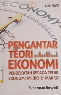 Image of Pengantar Teori Ekonomi : Pendekatan Kepada Teori Ekonomi Mikro & Makro Ed.Revisi