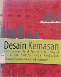 Image of Desain Kemasan : Perencanaan Merek Produk yang Berhasil Mulai dari Konsep Sampai Penjualan