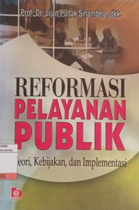 Image of Reformasi Pelayanan Publik : Teori, Kebijakan, dan Implementasi