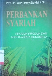 Image of Perbankan Syariah : Produk - Produk dan Aspek - Aspek Hukumnya