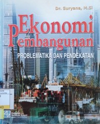 Image of Ekonomi Pembangunan : Problematika dan Pendekatan