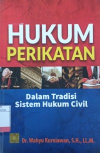 Image of Hukum Perikatan : Dalam Tradisi Sistem Hukum Civil