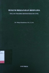 Image of Hukum Perjanjian Bernama : Dalam Tradisi Sistem Hukum Civil