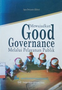 Image of Mewujudkan Good Governance Melalui Pelayanan Public