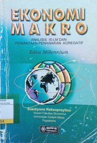 Image of Ekonomi Makro : Analisa IS-LM dan Permintaan - Penawaran Agregatif Ed.Millenium