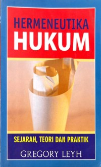 Image of Hermeneutika Hukum : Sejarah, Teori dan Praktik