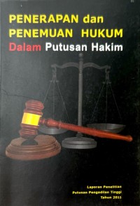 Image of Penerapan dan Penemuan Hukum Dalam Putusan Hakim